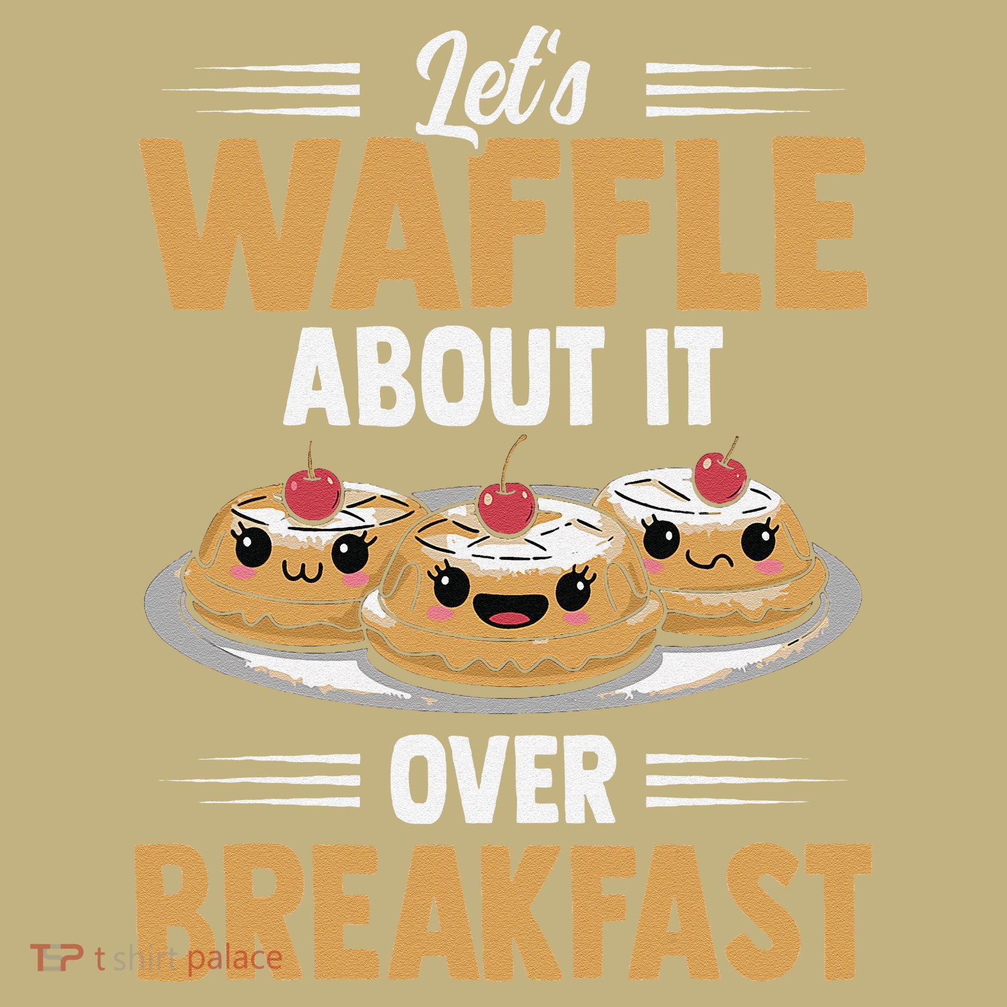 Waffles Apparel LetS Waffle About It Over Breakfast Kids T-Shirt