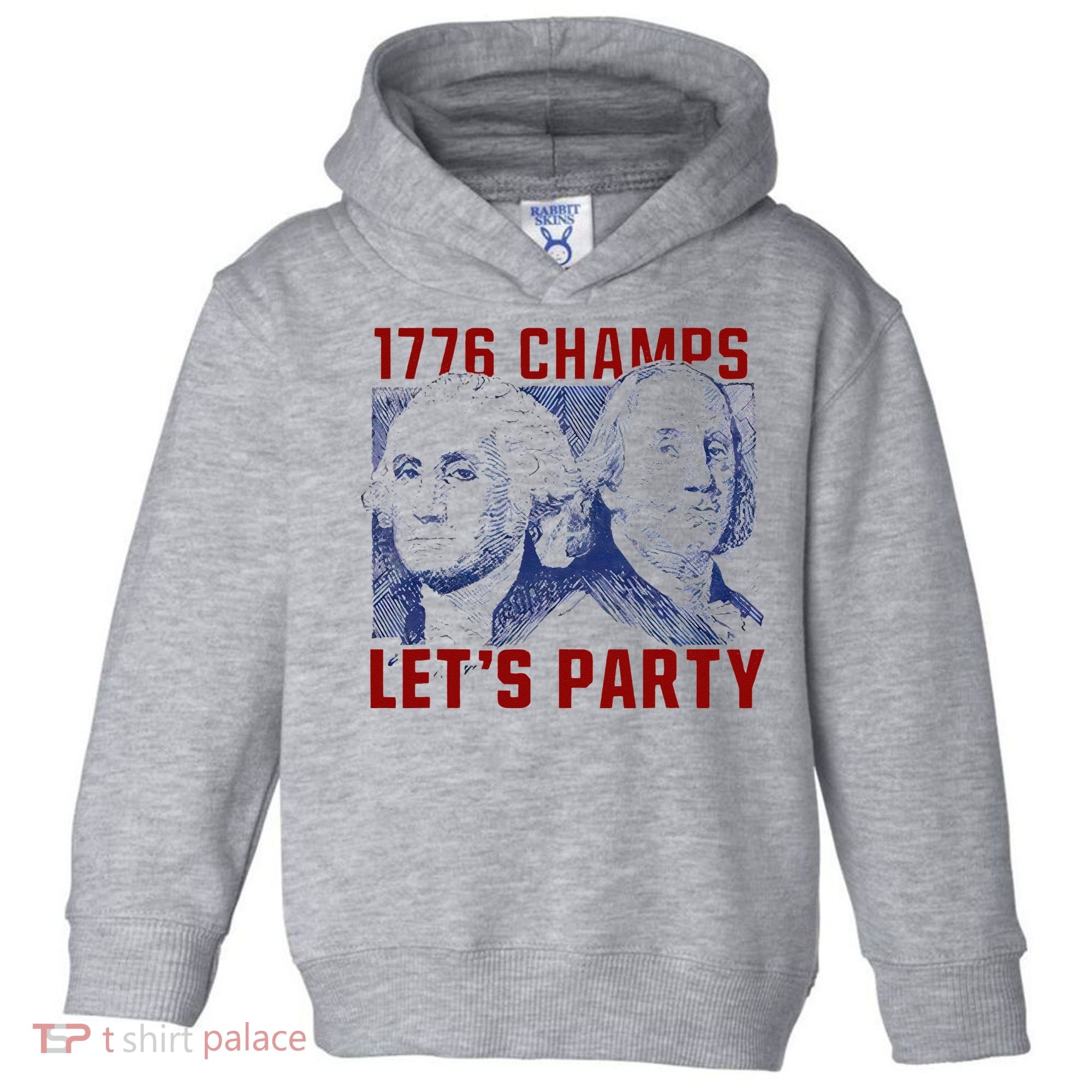 Washington And Lincoln 1776 Champs Let’s Party USA Flag Toddler Hoodie
