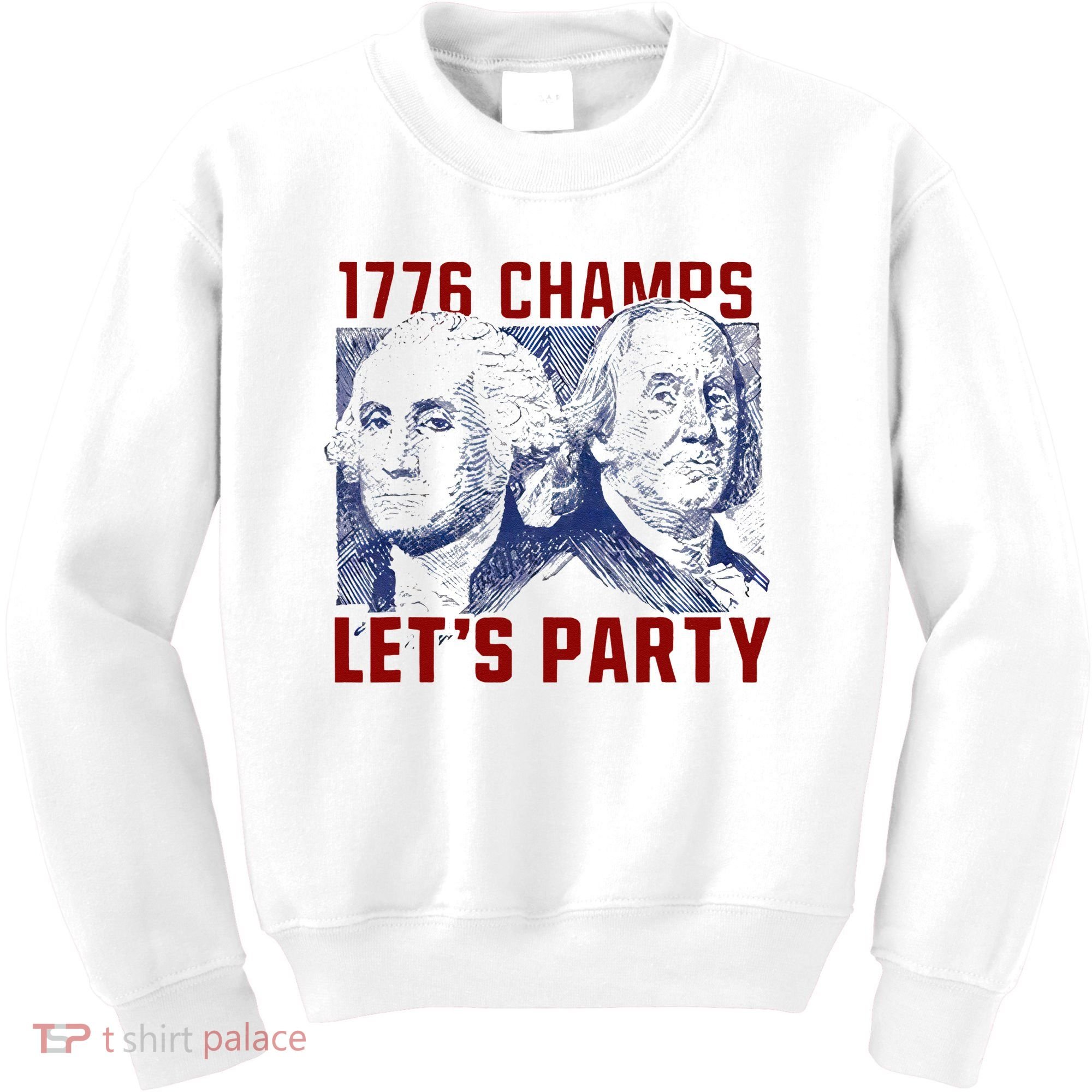 Washington And Lincoln 1776 Champs Let’s Party USA Flag Kids Sweatshirt