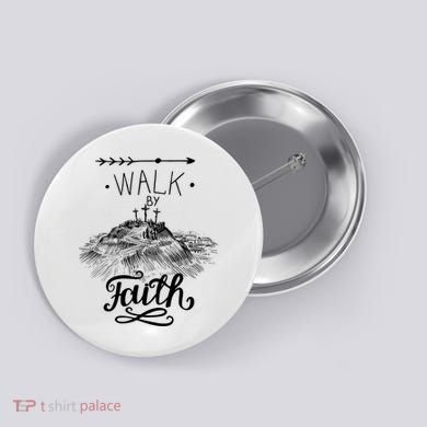 Walk By Faith Button