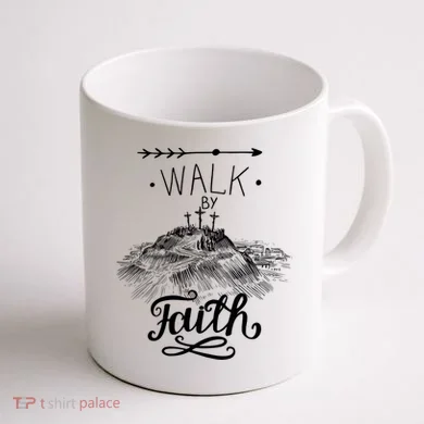 Walk By Faith Coffee Mug back