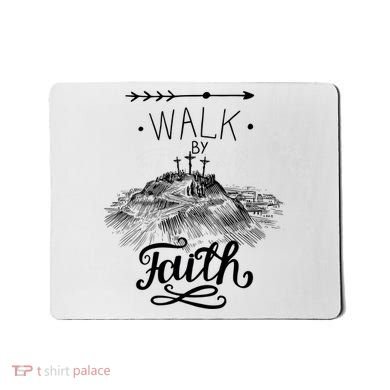 Walk By Faith Mousepad