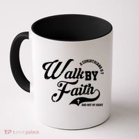 Walk By Faith And Not By Sight Coffee Mug thumb 0