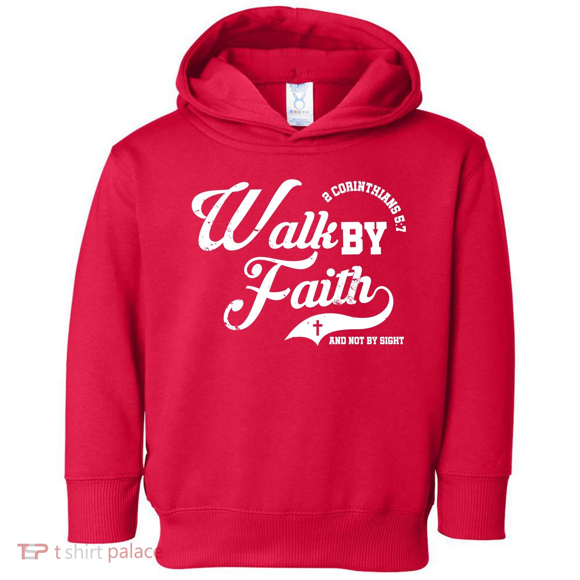 Walk By Faith And Not By Sight Toddler Hoodie