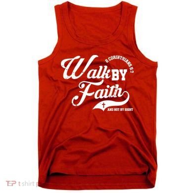 Walk By Faith And Not By Sight Tank Top