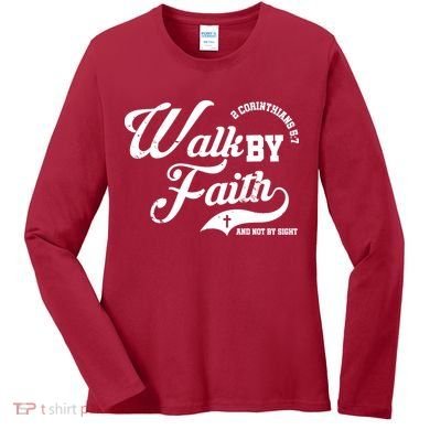Walk By Faith And Not By Sight Women's Long Sleeve Shirt