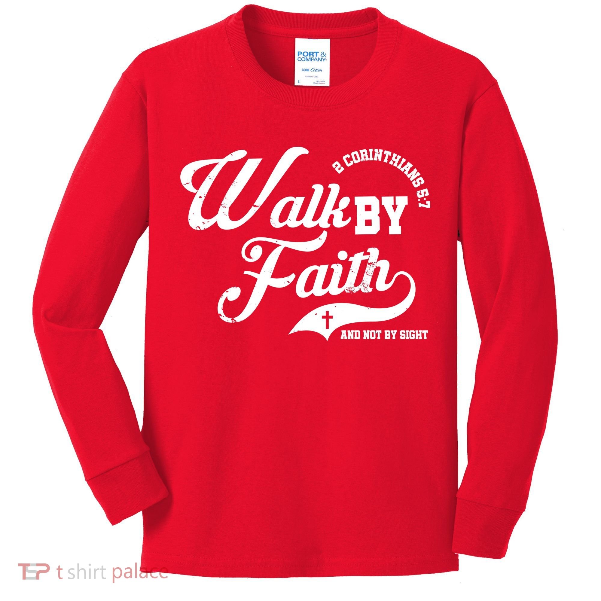 Walk By Faith And Not By Sight Kids Long Sleeve Shirt