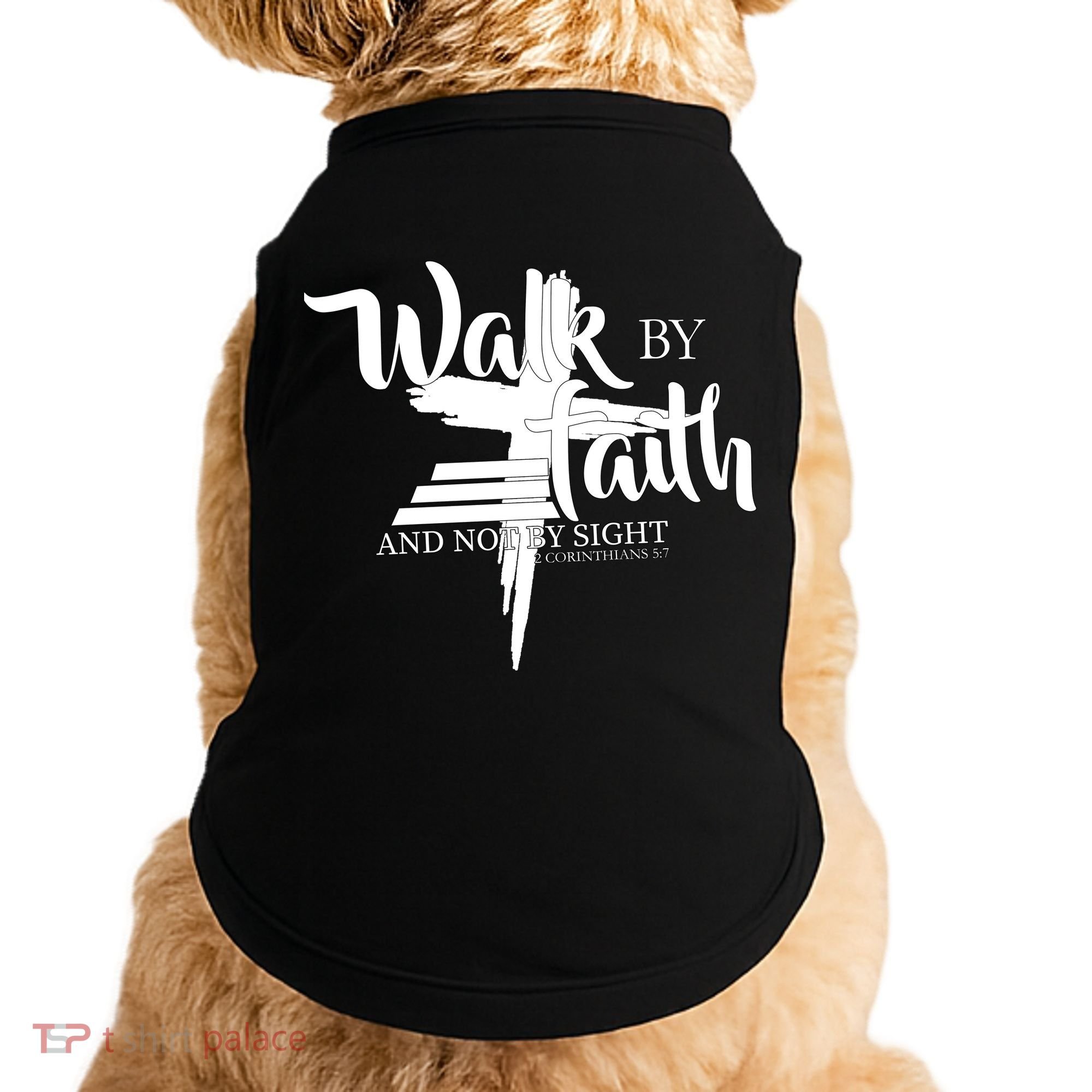 Walk By Faith Not By Sight Doggie Tank