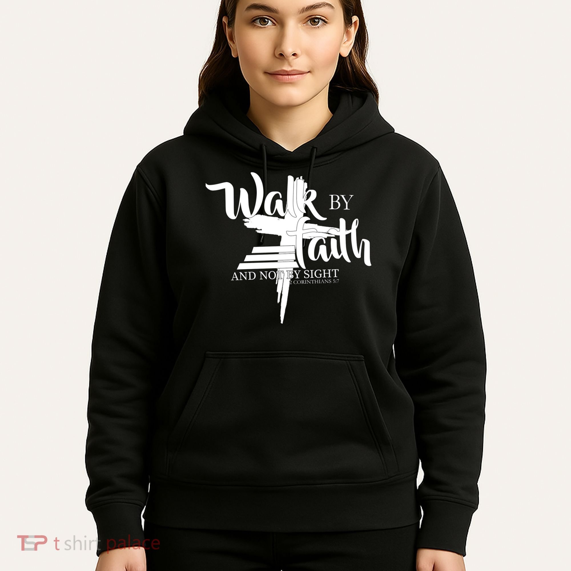 Walk By Faith Not By Sight Hoodie