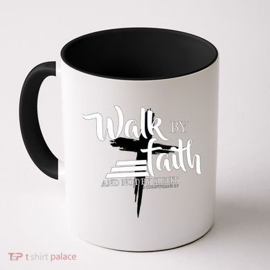 Walk By Faith Not By Sight Coffee Mug