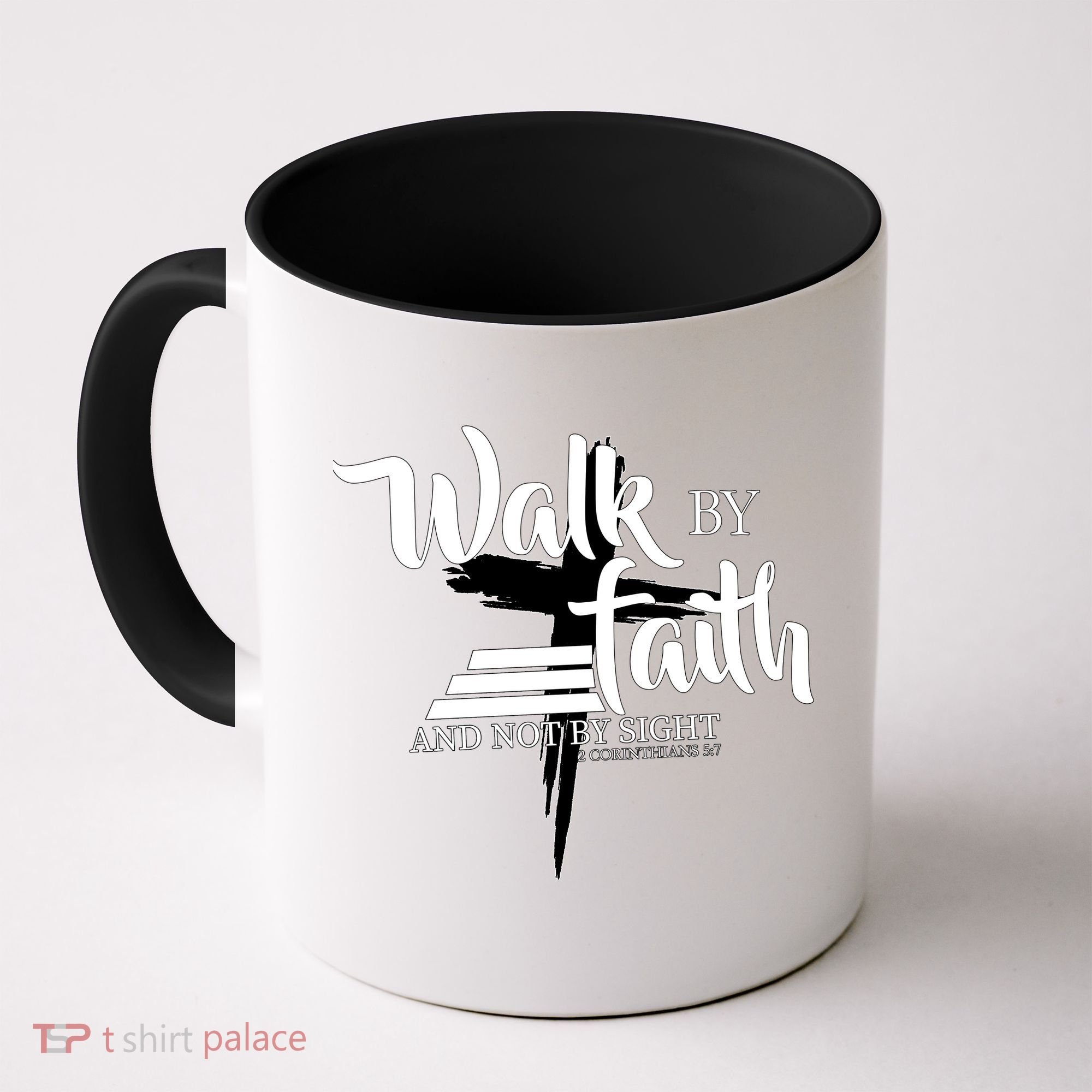 Walk By Faith Not By Sight Coffee Mug