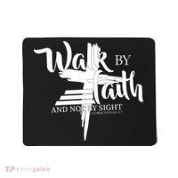 Walk By Faith Not By Sight Mousepad thumb 0
