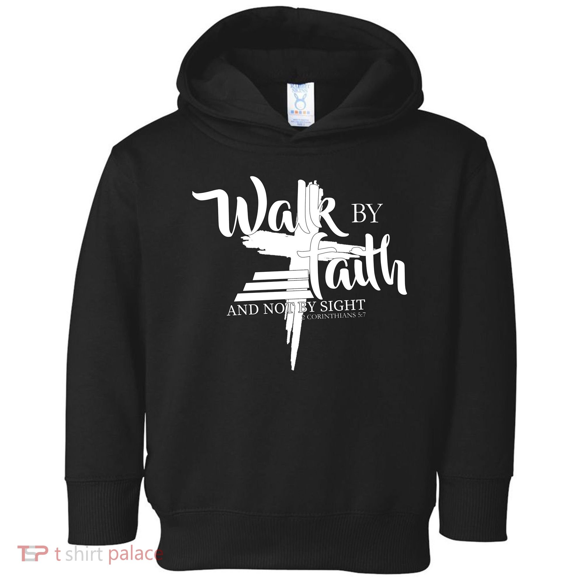 Walk By Faith Not By Sight Toddler Hoodie