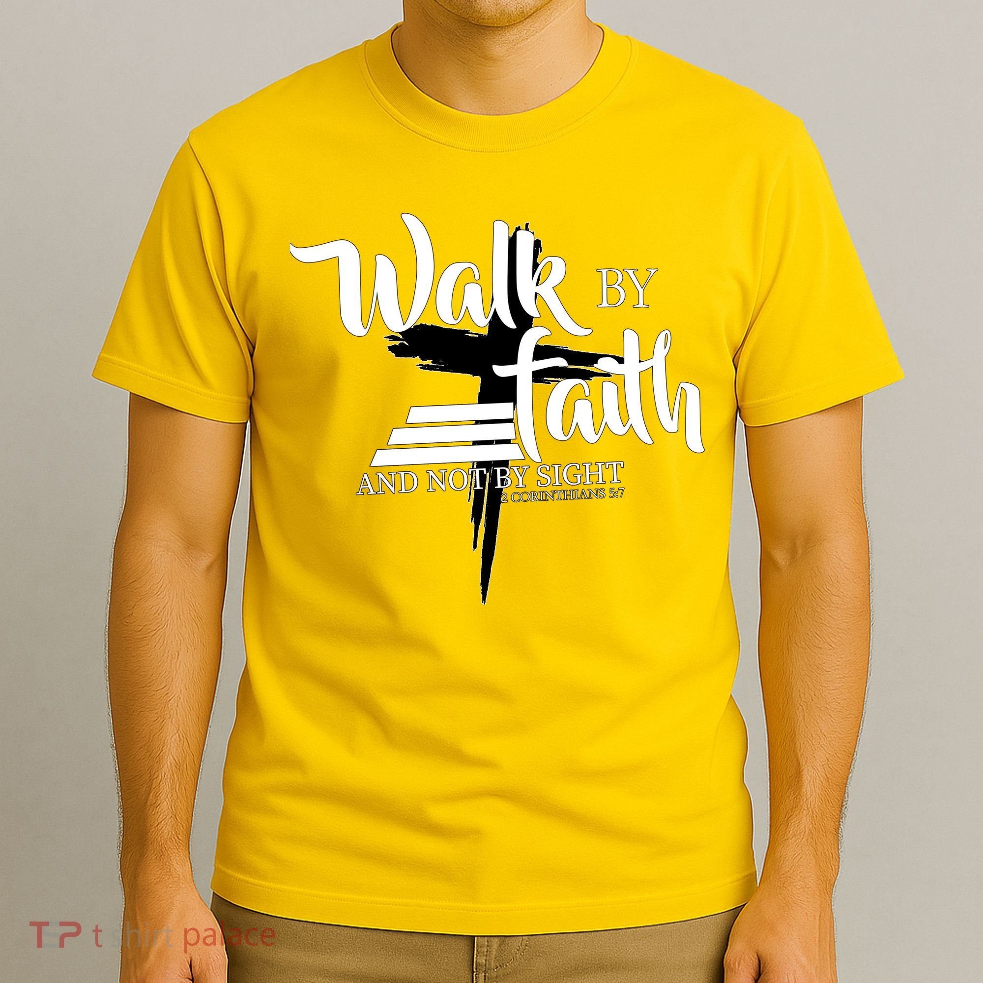 Walk By Faith Not By Sight T-Shirt
