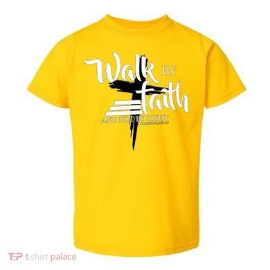 Walk By Faith Not By Sight Toddler T-Shirt