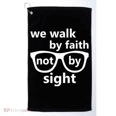 Walk By Faith Not By Sight Christian Golf Towel