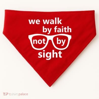 Walk By Faith Not By Sight Christian USA-Made Doggie Bandana