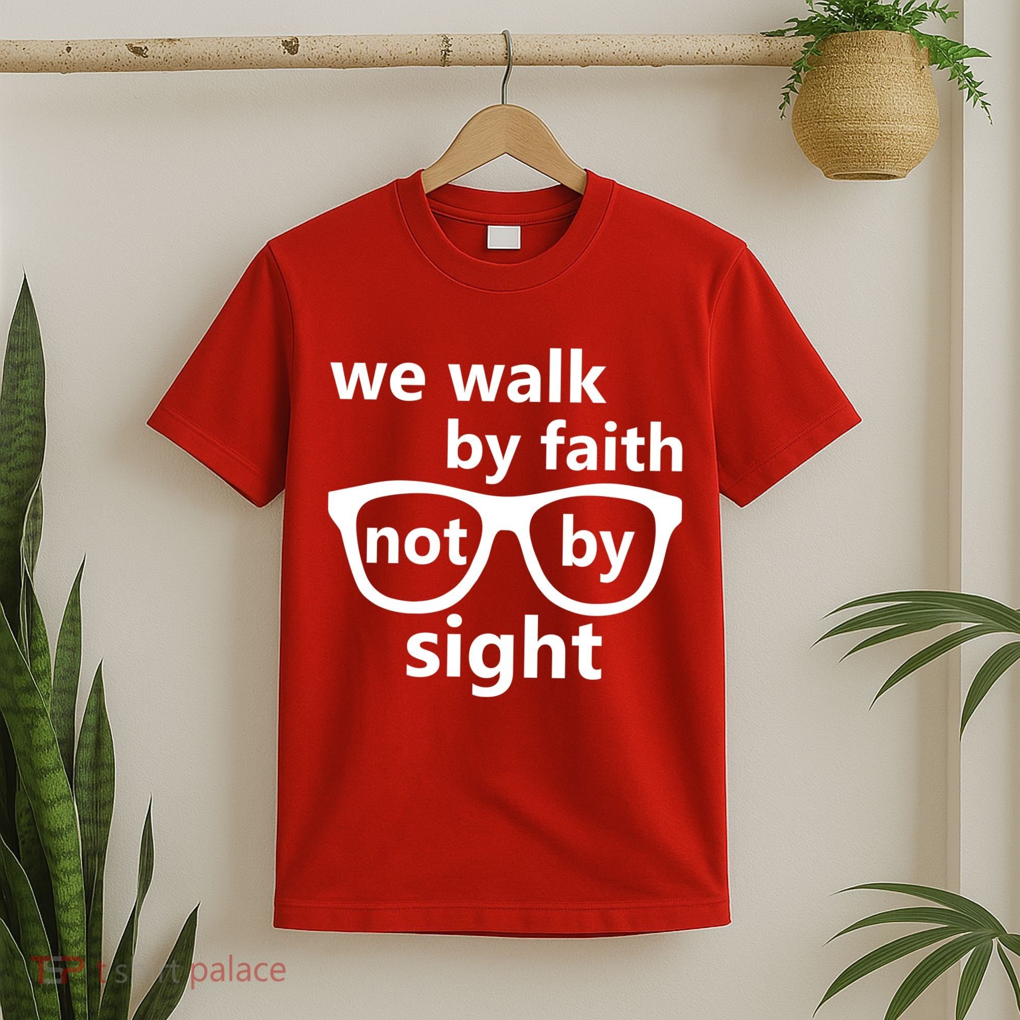 Walk By Faith Not By Sight Christian T-Shirt