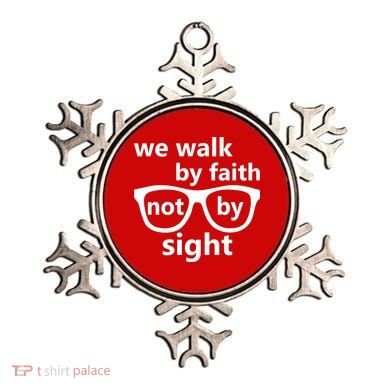 Walk By Faith Not By Sight Christian Ornament