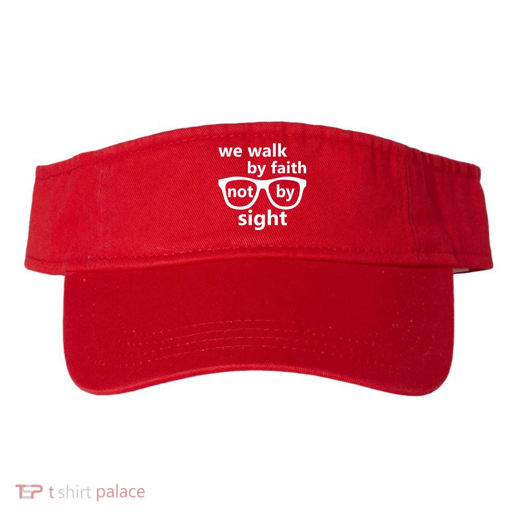 Walk By Faith Not By Sight Christian Visor