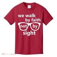 Walk By Faith Not By Sight Christian Kids T-Shirt thumb 0