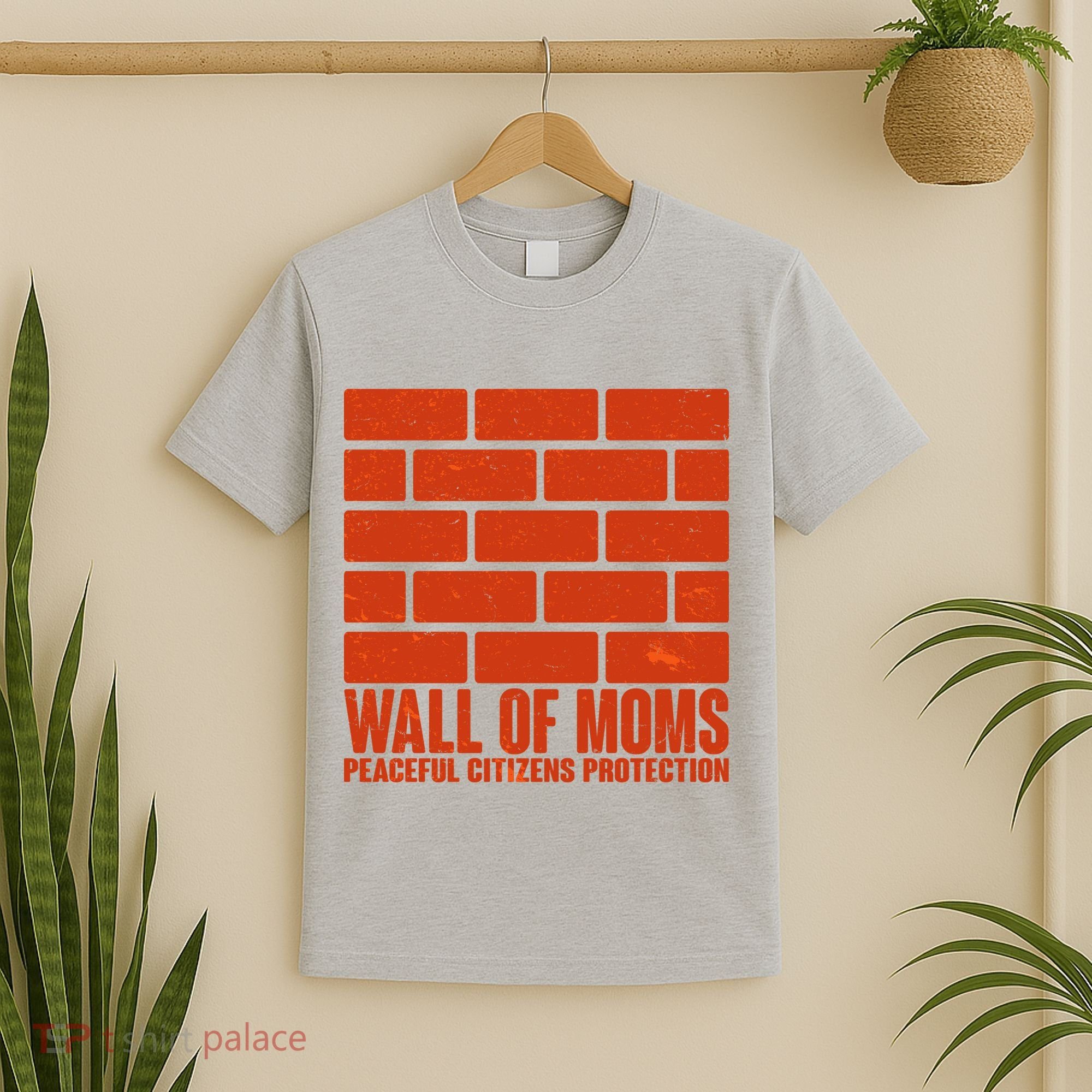 Wall Of Moms Peaceful Citizen Protection T-Shirt