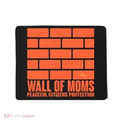 Wall Of Moms Peaceful Citizen Protection Mousepad