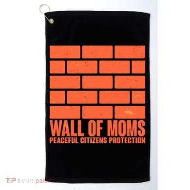 Wall Of Moms Peaceful Citizen Protection Golf Towel