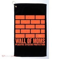 Wall Of Moms Peaceful Citizen Protection Golf Towel thumb 0