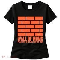 Wall Of Moms Peaceful Citizen Protection Women's T-Shirt thumb 0