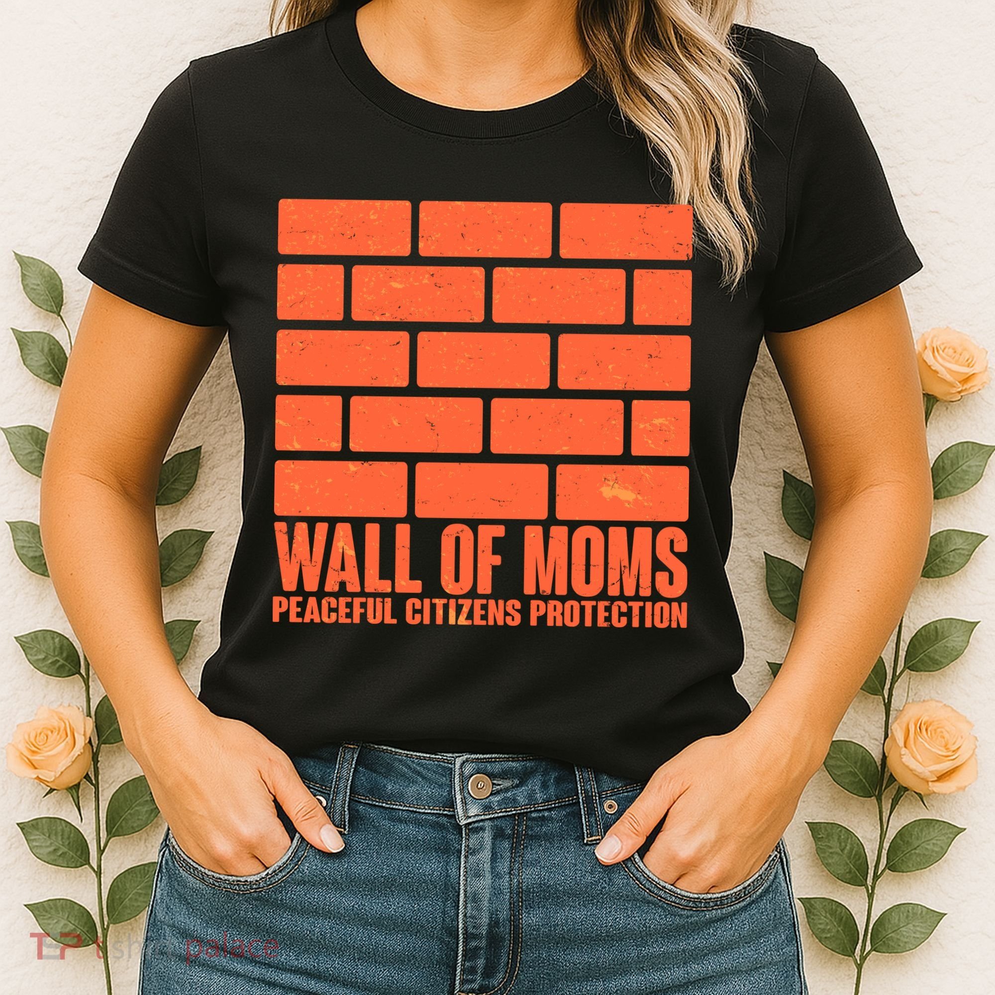 Wall Of Moms Peaceful Citizen Protection Women's T-Shirt