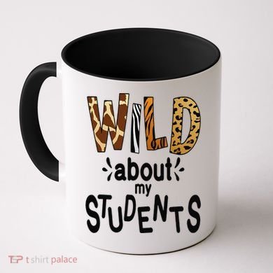 Wild About My Students, Teacher Student First Day Of School Funny Coffee Mug