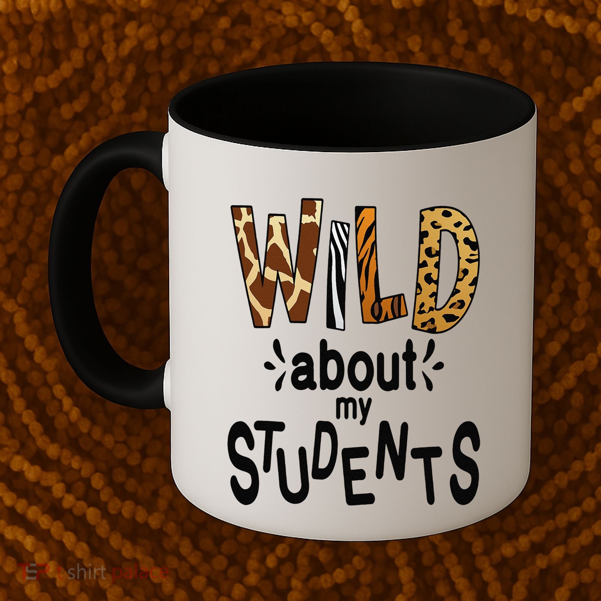 Wild About My Students, Teacher Student First Day Of School Funny Coffee Mug
