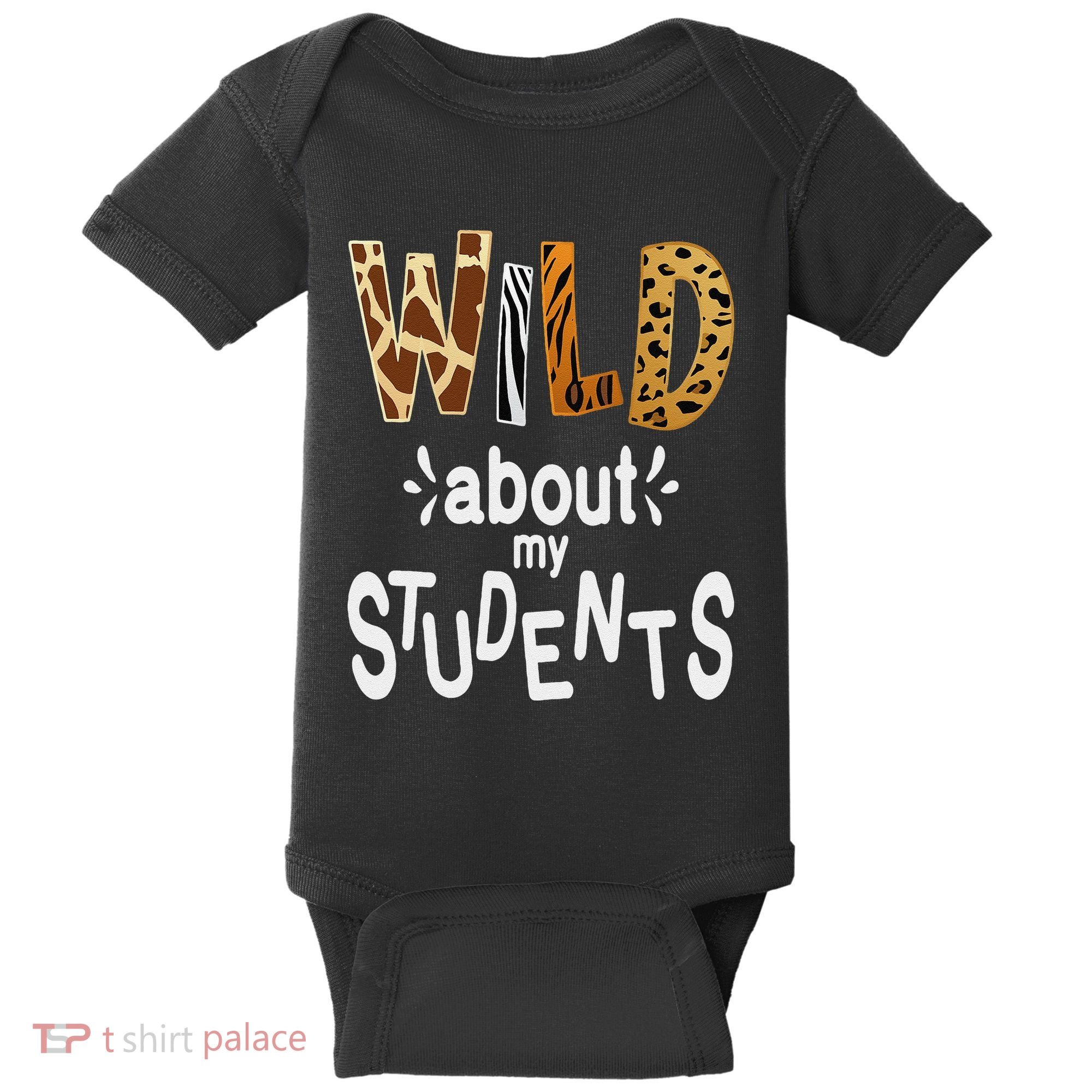 Wild About My Students, Teacher Student First Day Of School Funny Baby Bodysuit