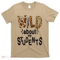 Wild About My Students, Teacher Student First Day Of School Funny T-Shirt thumb 0