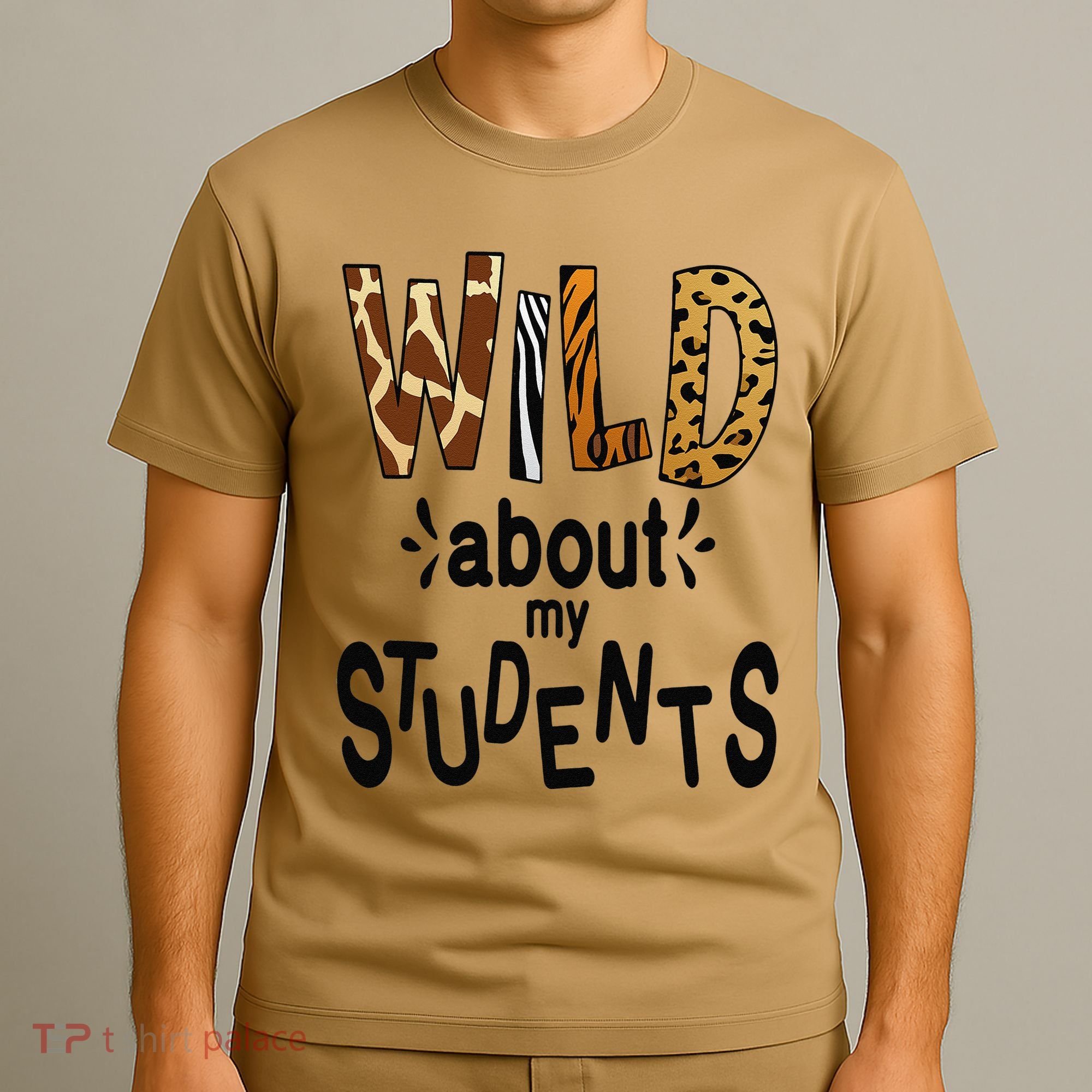 Wild About My Students, Teacher Student First Day Of School Funny T-Shirt