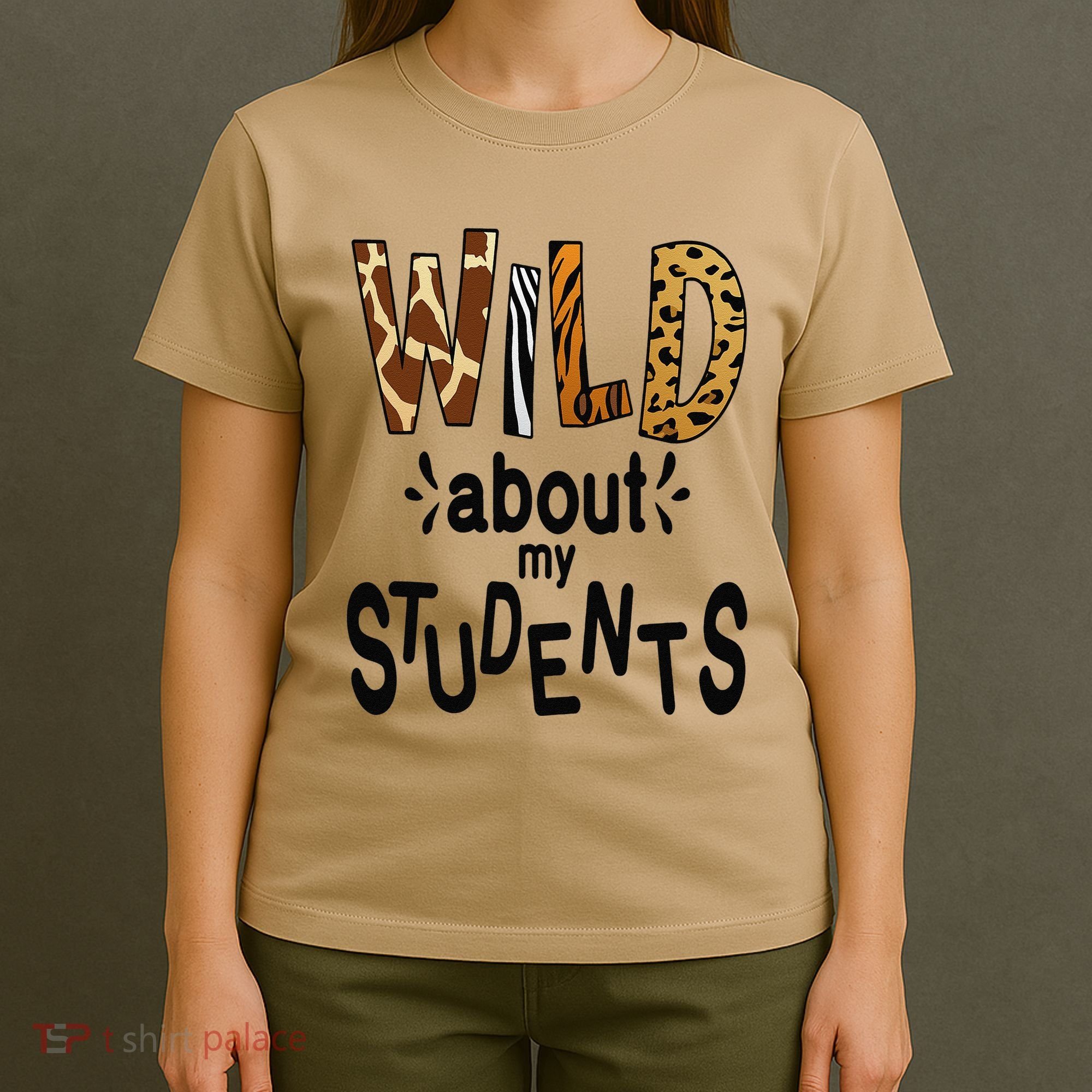 Wild About My Students, Teacher Student First Day Of School Funny T-Shirt