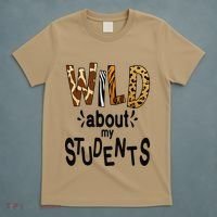 Wild About My Students, Teacher Student First Day Of School Funny T-Shirt thumb 5