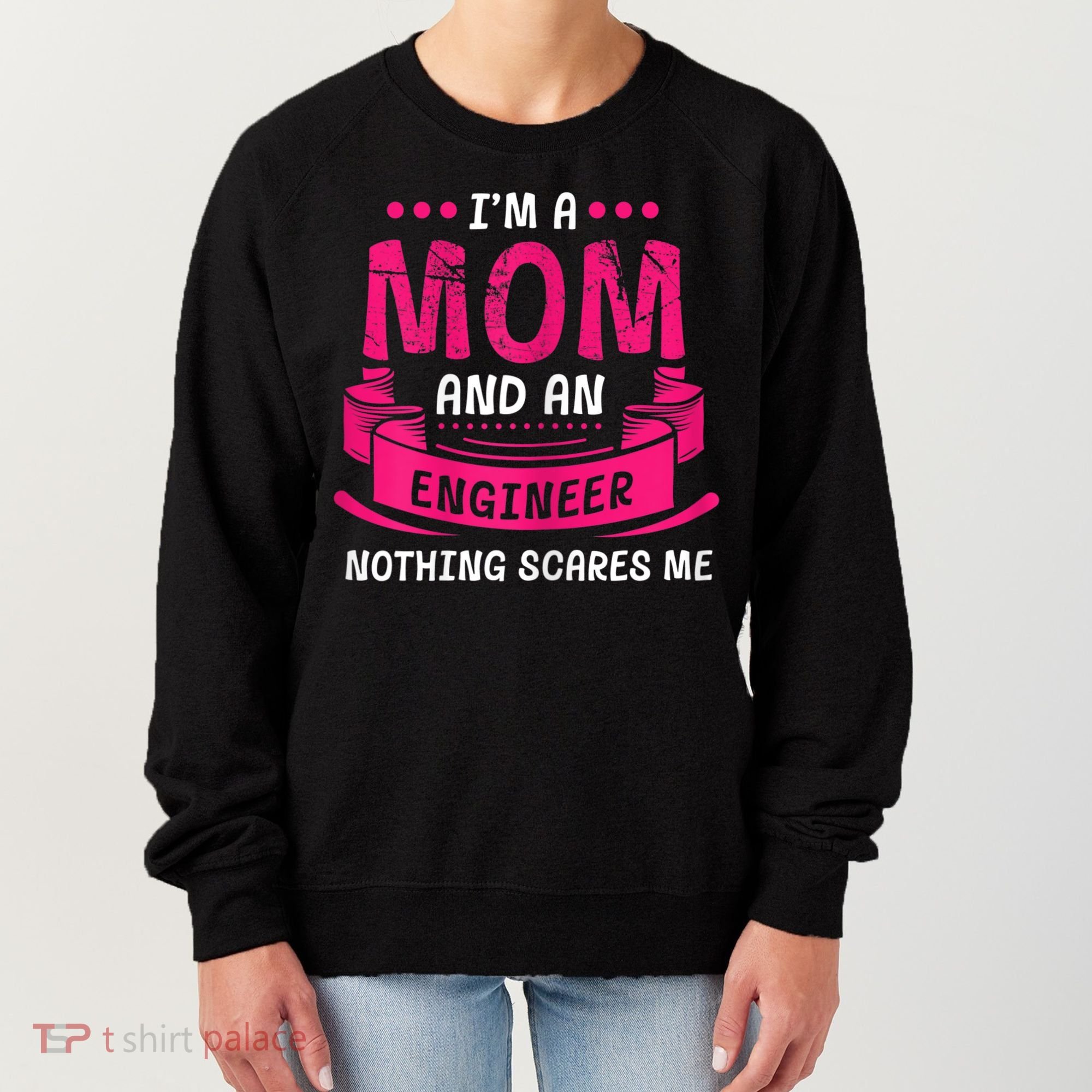 Womens A Mom And Engineer Nothing Scares Me Mechanical Funny Women's Sweatshirt