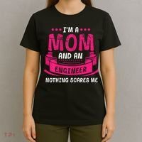 Womens A Mom And Engineer Nothing Scares Me Mechanical Funny T-Shirt thumb 4