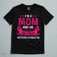 Womens A Mom And Engineer Nothing Scares Me Mechanical Funny T-Shirt thumb 5