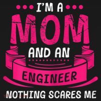 Womens A Mom And Engineer Nothing Scares Me Mechanical Funny T-Shirt thumb 7