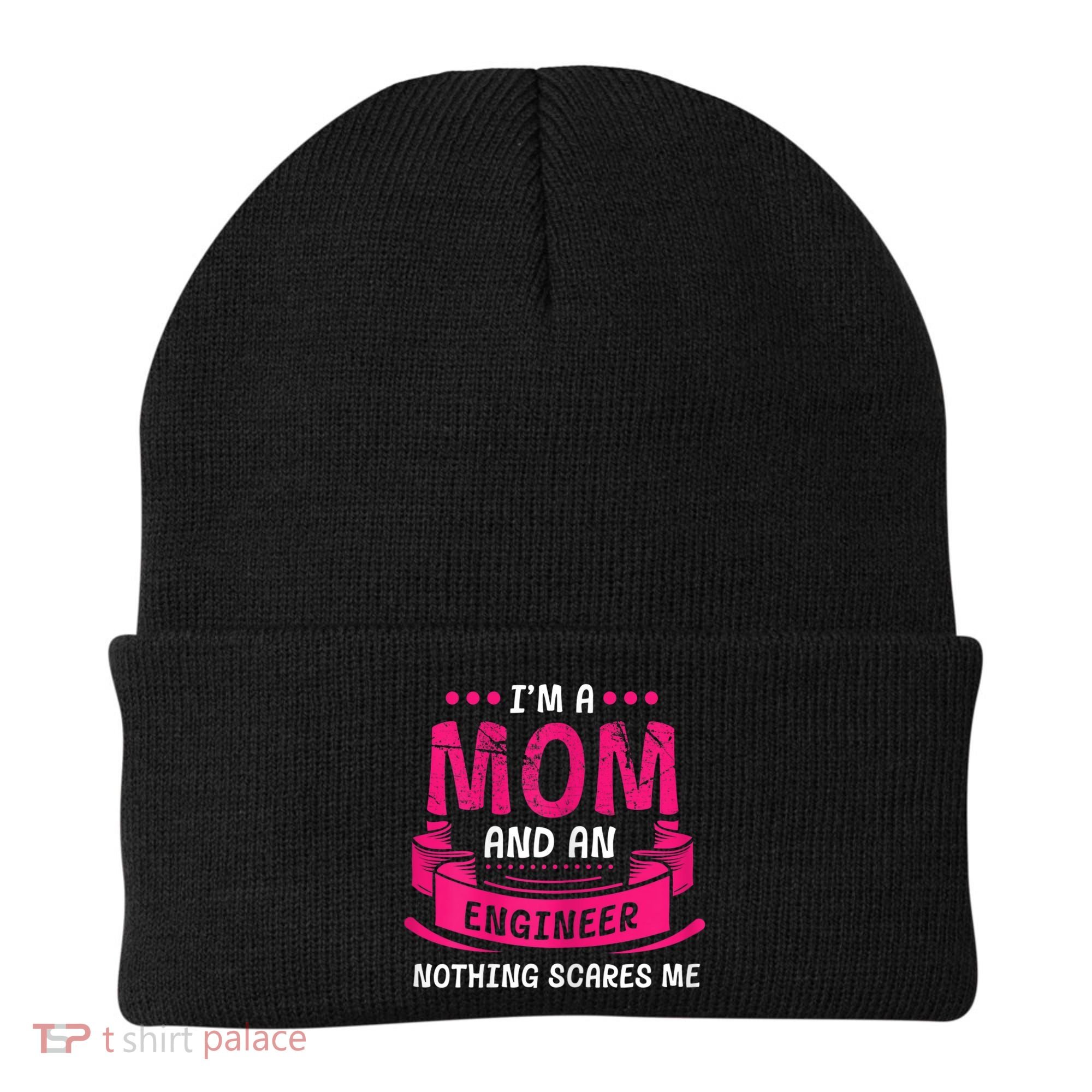 Womens A Mom And Engineer Nothing Scares Me Mechanical Funny Beanie