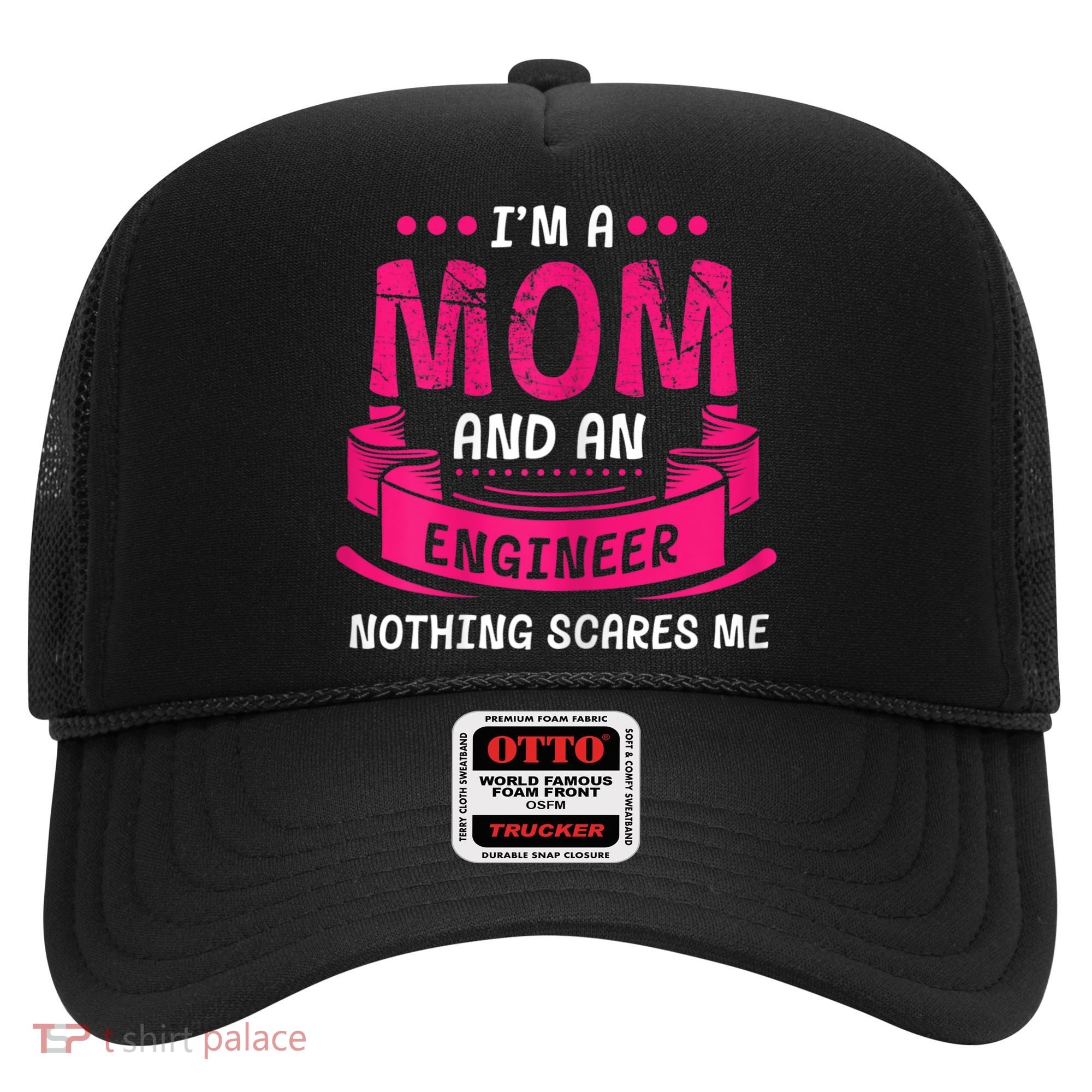 Womens A Mom And Engineer Nothing Scares Me Mechanical Funny Hat