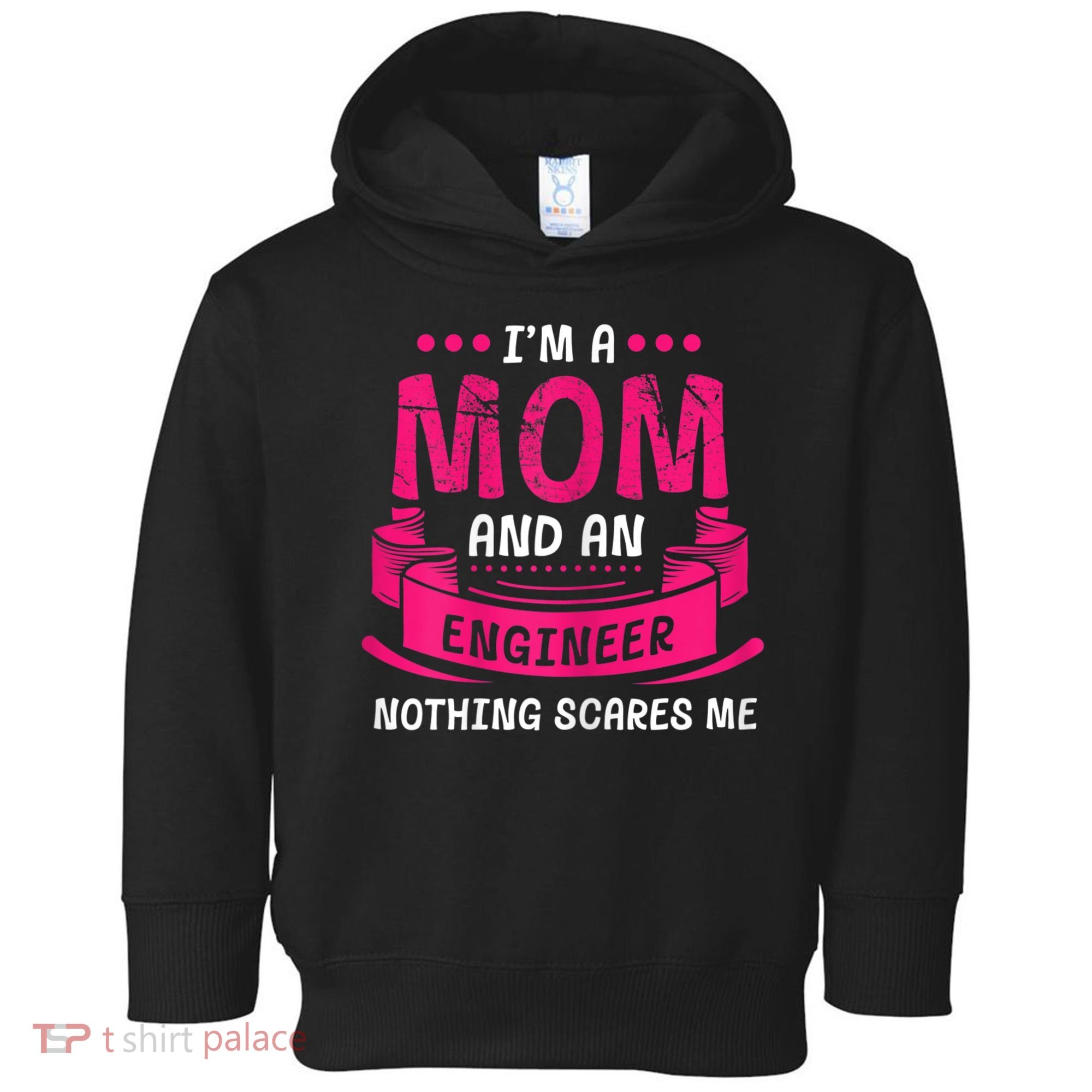Womens A Mom And Engineer Nothing Scares Me Mechanical Funny Toddler Hoodie