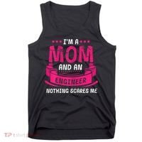 Womens A Mom And Engineer Nothing Scares Me Mechanical Funny Tank Top thumb 0