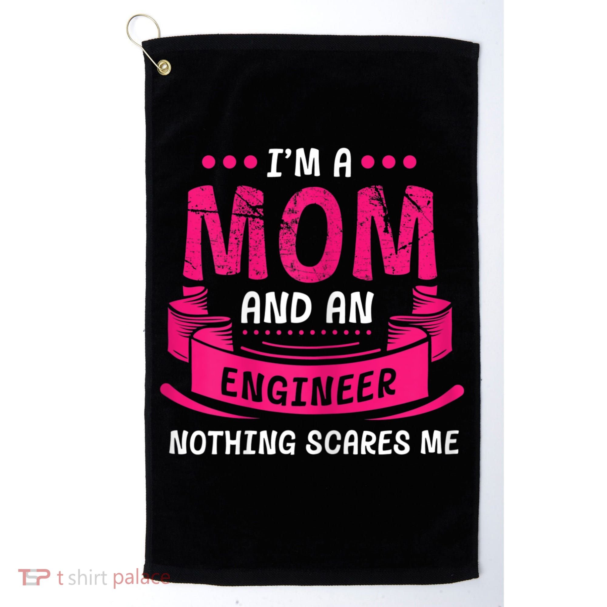 Womens A Mom And Engineer Nothing Scares Me Mechanical Funny Golf Towel