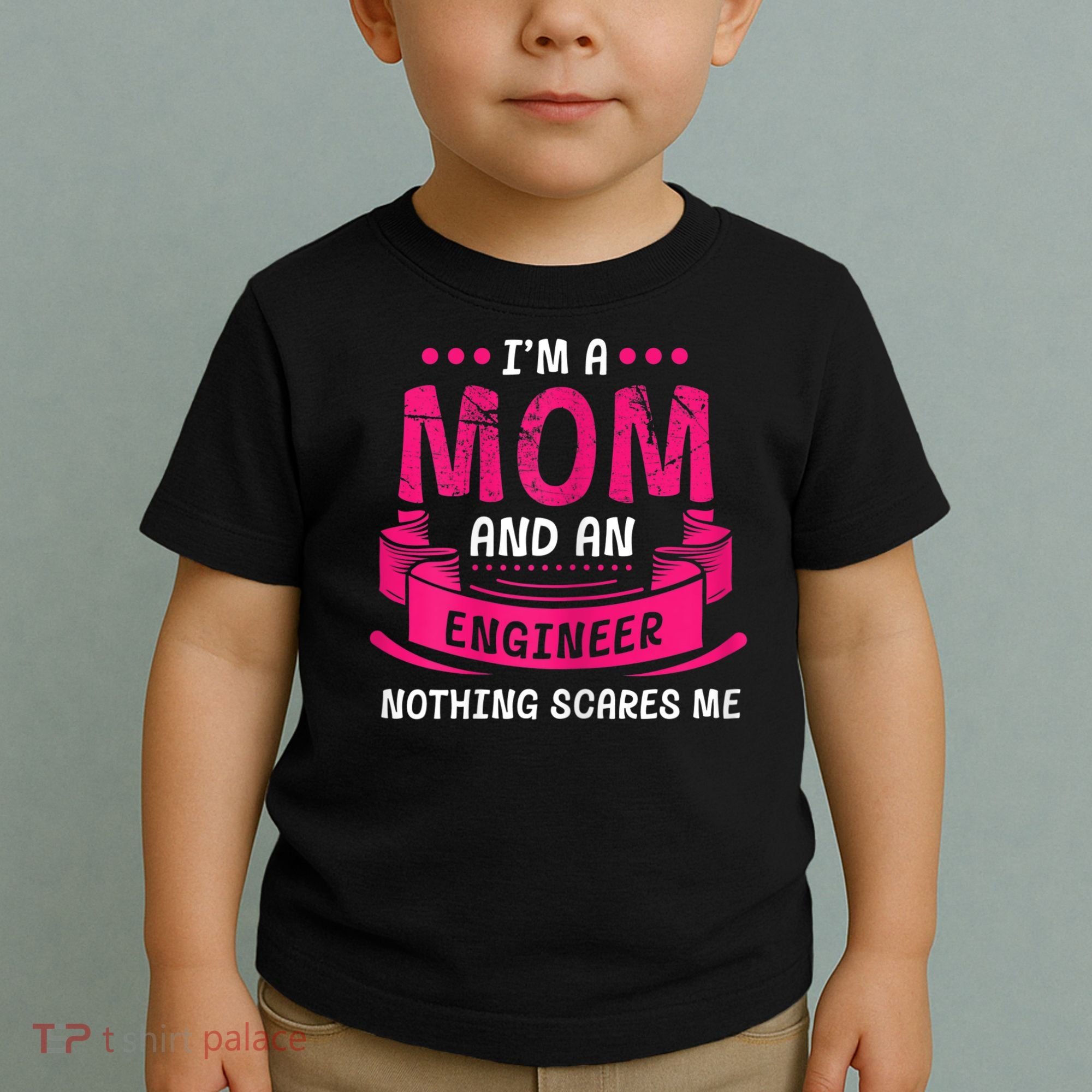 Womens A Mom And Engineer Nothing Scares Me Mechanical Funny Toddler T-Shirt