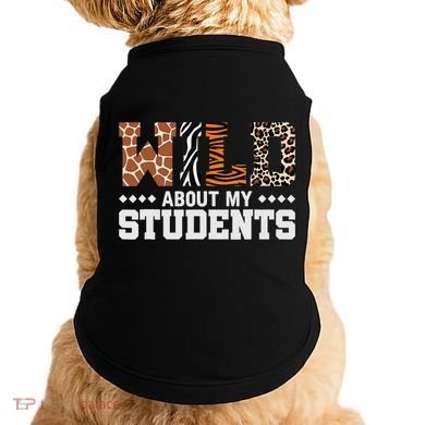Wild About My Students Animals Teacher Doggie Tank