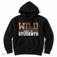 Wild About My Students Animals Teacher Hoodie thumb 0